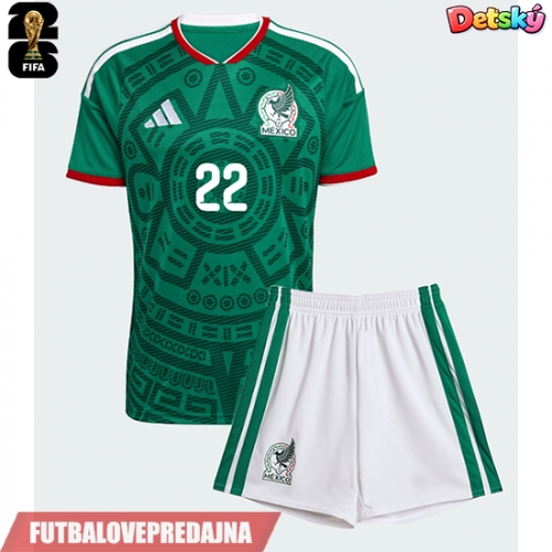 Lacne Dětský Futbalové dres Mexiko Hirving Lozano #22 MS 2026 Krátky Rukáv - Domáci (+ trenírky)